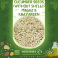 Magaz Kheera-Cucumber Seeds-مغز کھیرا