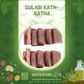Gulabi Katha-Catechu-گلابی کتھ