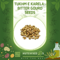 Tukhm e Karela-Bitter Gourd Seeds-تخم کریلہ