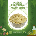 Maghaz Kharbooza-Melon Seeds-مغز خربوزہ