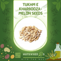 Tukhm e Kharbooza-Melon Seeds-تخمِ خربوزہ