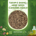 Tukhm e Bhang-Hemp Seeds (Cannabis Indica)-تخم بھنگ